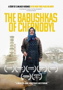 Watch The Babushkas of Chernobyl
