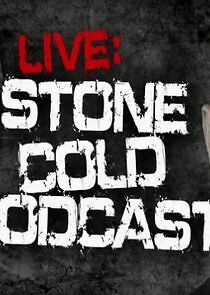 Watch Stone Cold Podcast Live