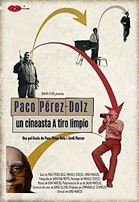 Watch Paco Pérez-Dolz: un cineasta A tiro limpio