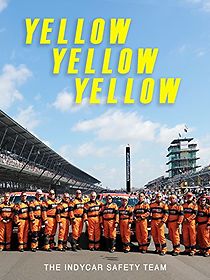 Watch Yellow Yellow Yellow: The Indycar Safety Team