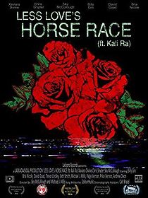 Watch Less Love: Horse Race (Ft. Kali Ra)