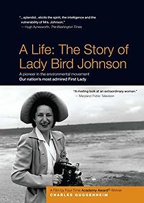 Watch A Life: The Story of Lady Bird Johnson