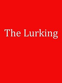 Watch The Lurking