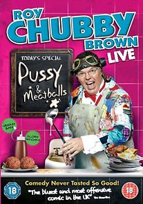 Watch Roy Chubby Brown: Pussy & Meatballs