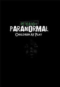 Watch Research: Paranormal Children at Play