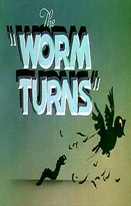 Watch The Worm Turns
