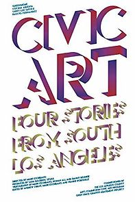 Watch Civic Art: Four Stories from South Los Angeles