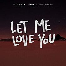 Watch DJ Snake Feat. Justin Bieber: Let Me Love You