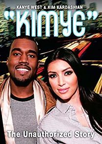 Watch KIMYE - The True Life Story of Kanye West and Kim Kardashian