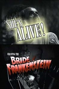 Watch She's Alive! Creating the Bride of Frankenstein