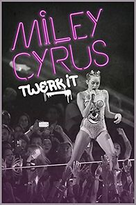 Watch Miley Cyrus: Twerk It