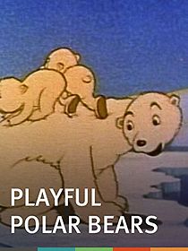 Watch The Playful Polar Bears (Short 1938)