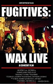 Watch Fugitives: Wax Live