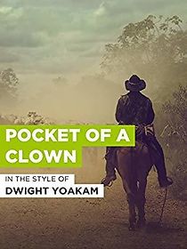 Watch Dwight Yoakam: Pocket of a Clown