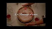Watch Le courage d'aimer (Short 2009)