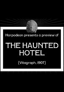 Watch The Haunted Hotel (Short 1907)