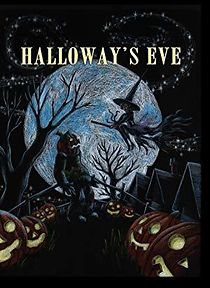 Watch Halloway's Eve