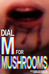 Watch Dial M for Mushrooms
