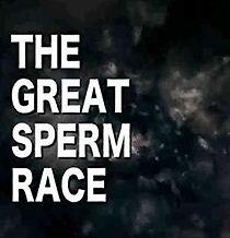 Watch The Great Sperm Race