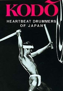 Watch Kodo: Heartbeat Drummers of Japan