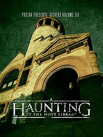 Watch A Haunting at the Hoyt Library