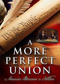 Watch A More Perfect Union: America Becomes a Nation