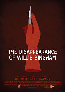 Watch The Disappearance of Willie Bingham (Short 2015)