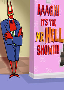 Watch Aaagh! It's the Mr. Hell Show!