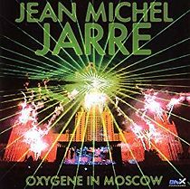 Watch Jean Michel Jarre: Oxygene in Moscow