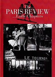 Watch The Paris Review: Early Chapters