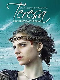 Watch Teresa: Crucificada por amar