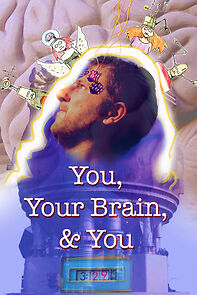 Watch You, Your Brain, & You