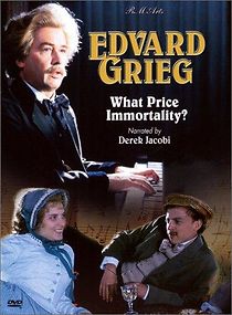 Watch Edvard Grieg: What Price Immortality?