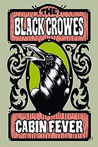 Watch The Black Crowes Cabin Fever