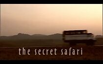 Watch The Secret Safari
