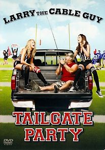 Watch Larry the Cable Guy: Tailgate Party