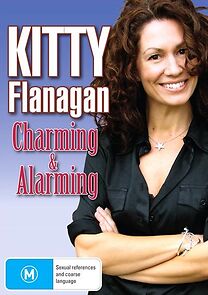 Watch Kitty Flanagan: Charming and Alarming