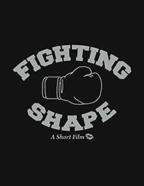 Watch Fighting Shape