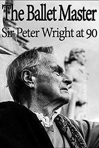 Watch The Ballet Master: Sir Peter Wright at 90