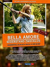 Watch Bella Amore - Widerstand zwecklos