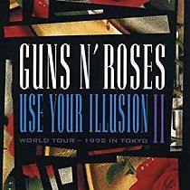 Watch Guns N' Roses: Use Your Illusion II
