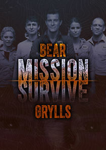 Watch Bear Grylls: Mission Survive
