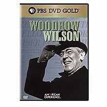 Watch Woodrow Wilson and the Birth of the American Century