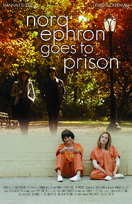 Watch Nora Ephron Goes To Prison (Short 2018)