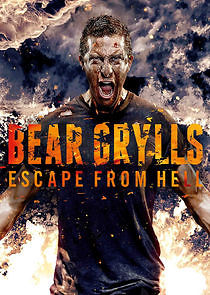 Watch Bear Grylls: Escape from Hell