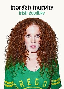 Watch Morgan Murphy: Irish Goodbye (TV Special 2014)
