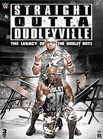 Watch Straight Outta Dudleyville: The Legacy of the Dudley Boyz