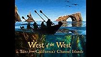 Watch West of the West: Tales from California's Channel Islands