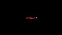 Watch Kidnap 8