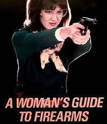 Watch A Woman's Guide to Firearms